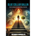 "Blue Collar Ballin": The playbook for Industrial Athlete's