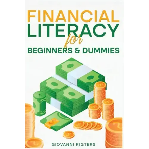 Financial Literacy for Beginners & Dummies