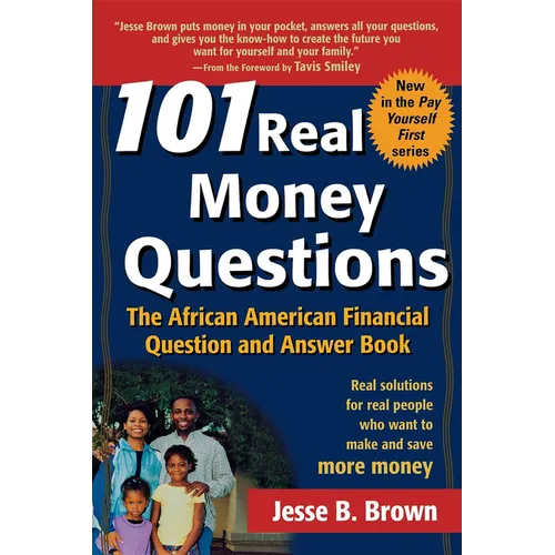 101 Real Money Questions: The African American Financial Question and Answer Book
