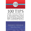 100 Tips for Creating a Champagne Retirement on a Shoestring Budget