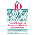 10 Natural Laws of Successful Time and Life Management